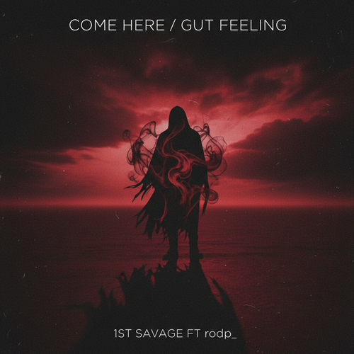 Come Here / Gut Feeling – 1ST SAVAGE FT rodp_